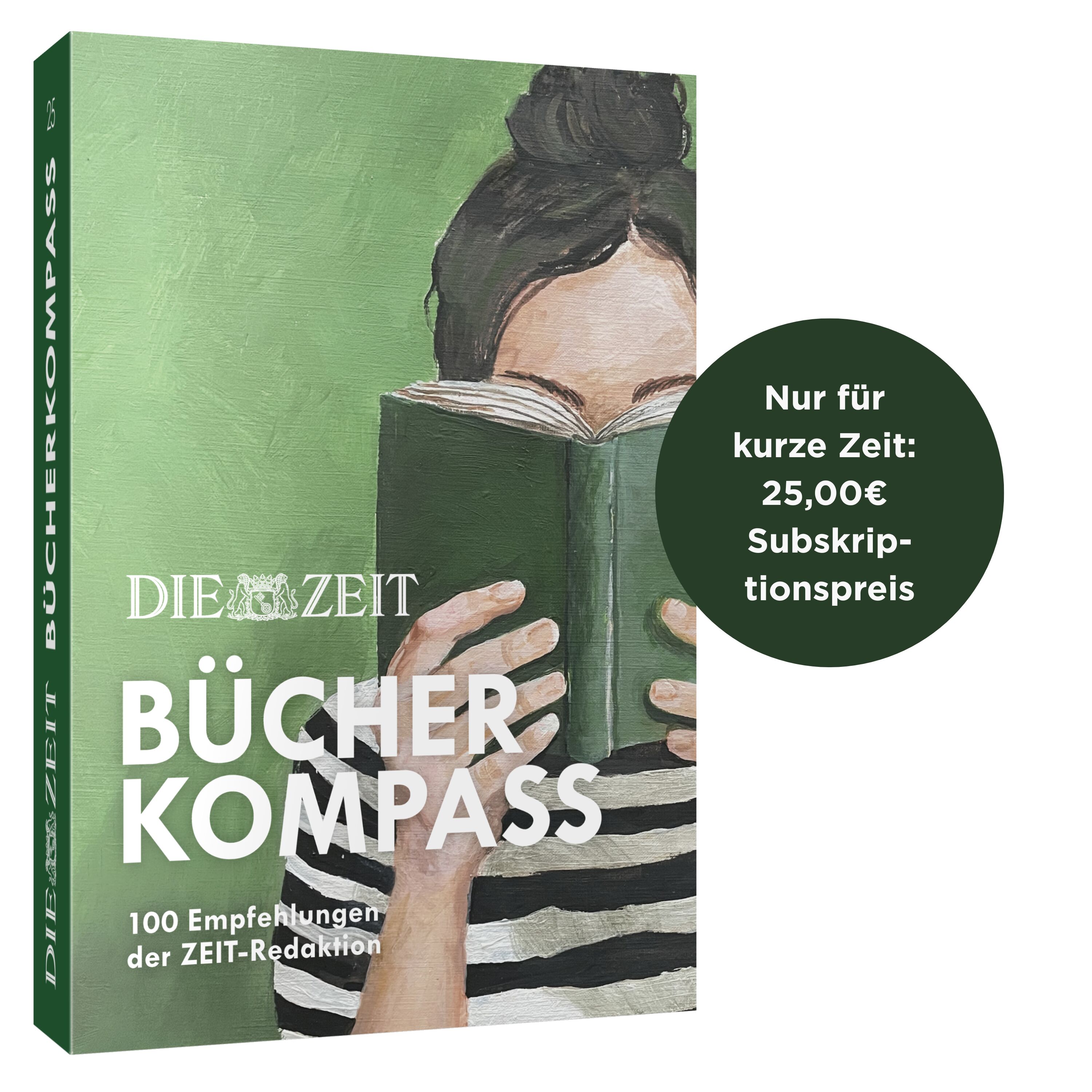 Vorderseite des Buchs 'ZEIT-Edition Bücherkompass' mit einer illustrierten Frau, die ein grünes Buch vor dem Gesicht hält. Weißer Titeltext und runder grüner Hinweis auf den Subskriptionspreis von 25,00€.