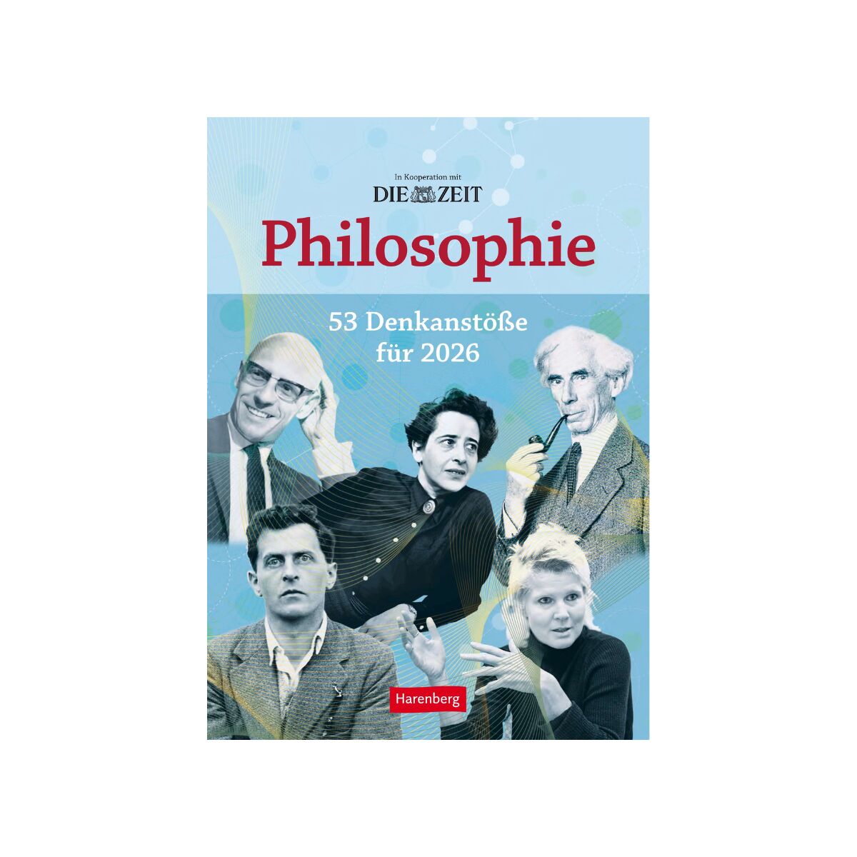 Kalender 2026 mit der Aufschrift »Philosophie« und »53 Denkanstöße für 2026«, gestaltet in Zusammenarbeit mit Die Zeit, zeigt verschiedene Denker auf dem Cover, herausgegeben von Harenberg.