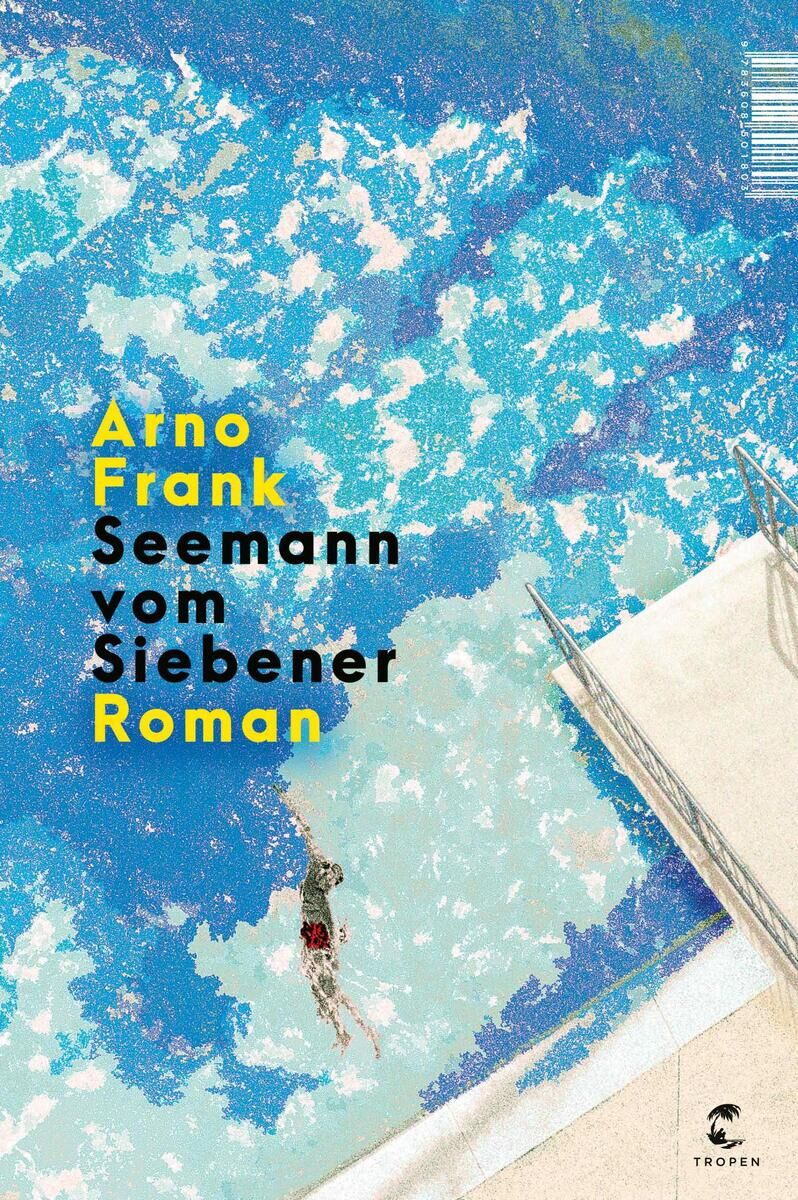 Buchcover des Romans 'Seemann vom Siebener' von Arno Frank, welches eine stilisierte Wasserlandschaft mit Wellen und einer schwimmenden Person zeigt. Der Titel und der Autorname sind in gelber und schwarzer Schrift vor einem blau-weißen Hintergrund dargestellt.