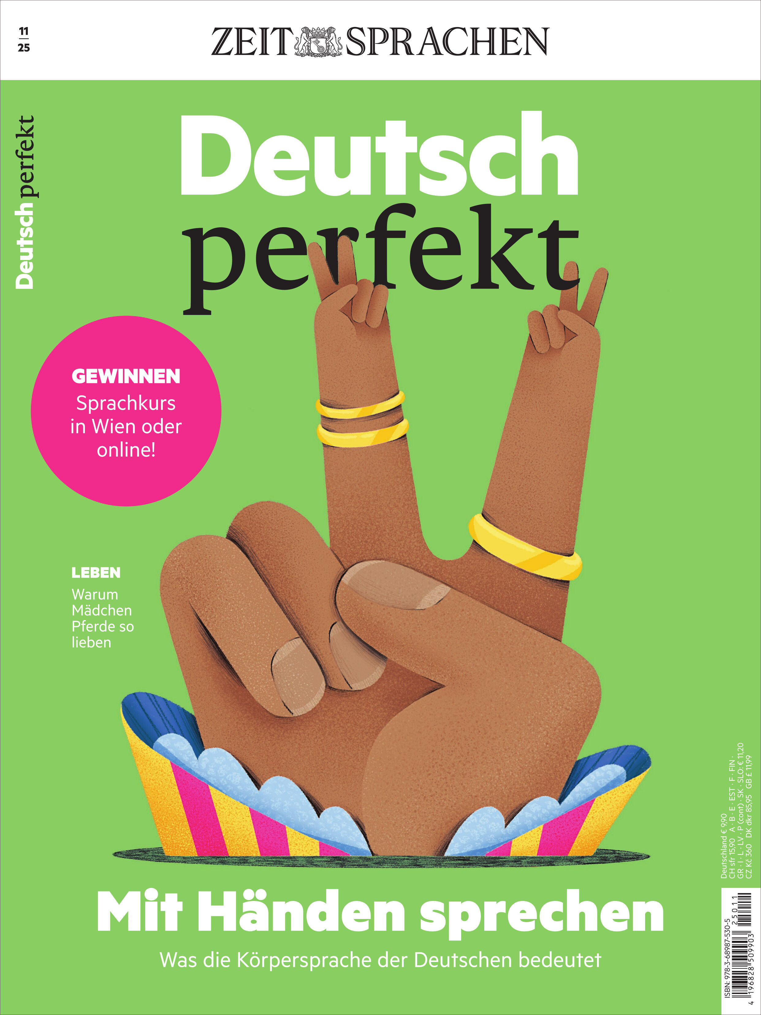 Titelseite des Magazins Deutsch perfekt 11/2025. Im Mittelpunkt stehen zwei stilisierte Hände, die unterschiedliche Gesten machen. Der obere Bereich zeigt das Logo Zeit Sprachen und den Titel Deutsch perfekt auf grünem Hintergrund. Darunter steht in großen gelben Lettern: Mit Händen sprechen. Das Titelthema weist auf die Bedeutung der Körpersprache beim Deutschsprechen hin. Verschiedene Schmuckarmbänder zieren die Hände. Die grafische Gestaltung wirkt einladend und modern.