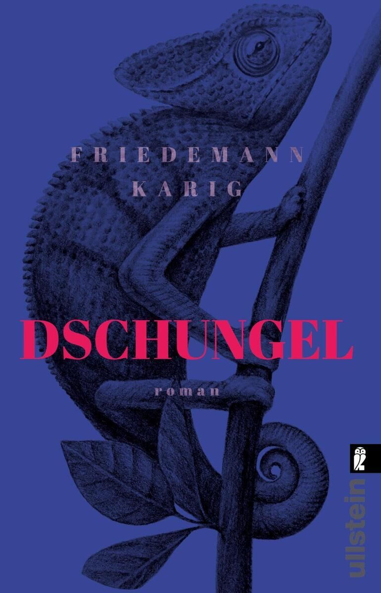 Buchcover des Romans 'Dschungel' von Friedemann Karig, veröffentlicht bei Ullstein, zeigt ein blaues Chamäleon auf einem Ast mit rotem Titeltext auf blauem Hintergrund.