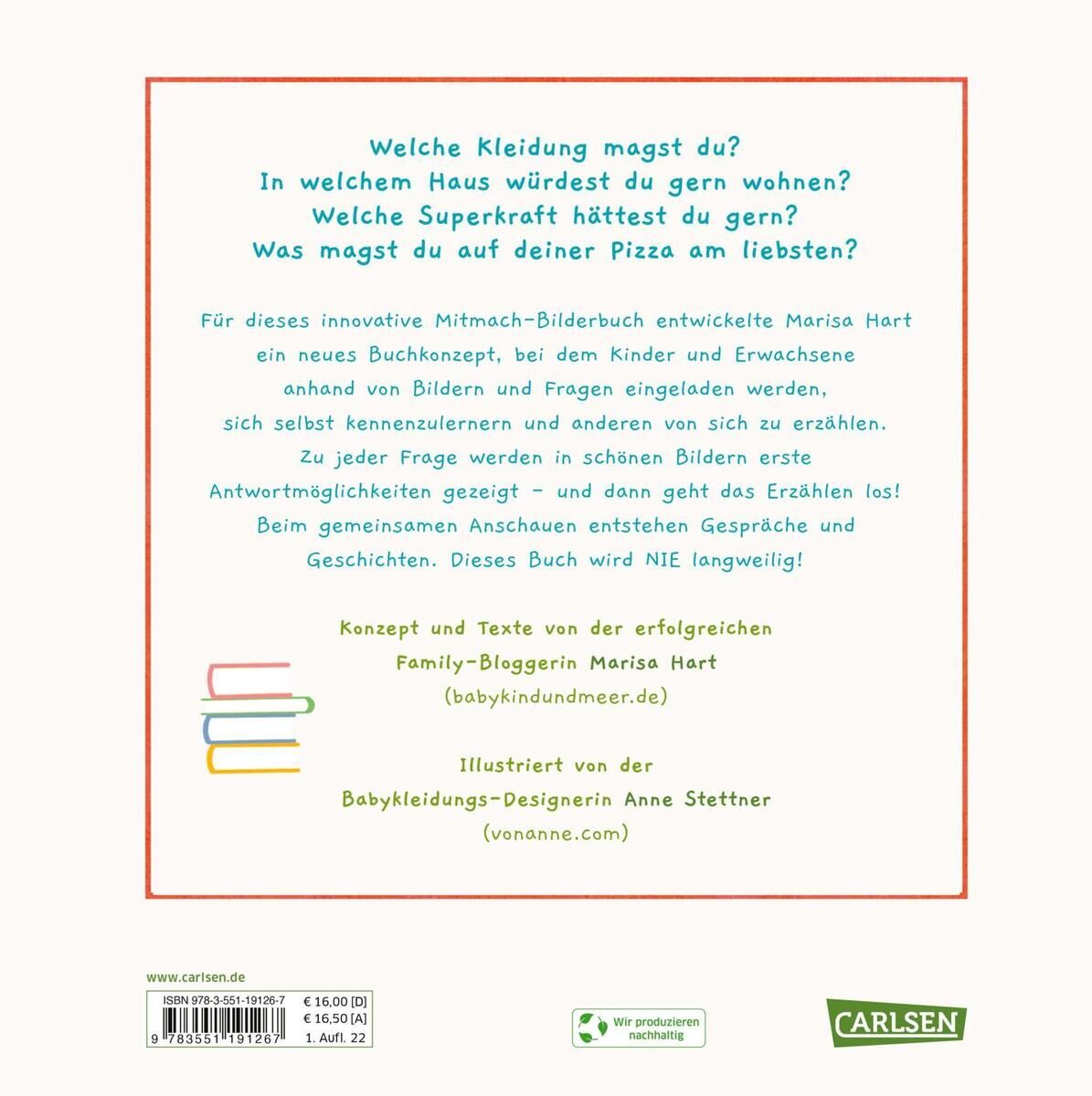 Das Bild zeigt die Rückseite des Mitmach-Bilderbuchs „So bin ich - Wähle das, was zu dir passt“ von Carlsen. Es enthält Text und Illustrationen von Marisa Hart und Jana Stettner und bietet interaktive Fragen und Antworten für Kinder. Im Vordergrund sind bunte Symbole und Textpassagen auf weißem Hintergrund zu sehen, die zum kreativen Selbstausdruck und zu Gesprächen zwischen Eltern und Kindern anregen.