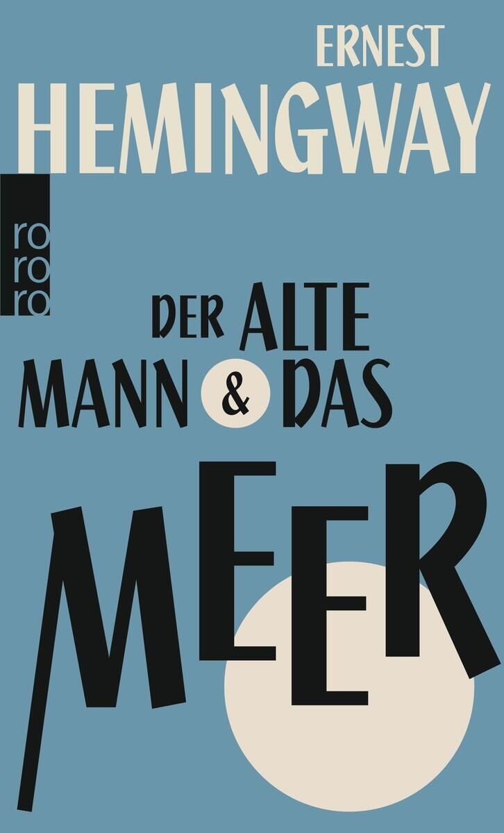 Buchcover von 'Der alte Mann und das Meer' von Ernest Hemingway. Blaue Hintergrundfarbe, mit schwarzen und weißen Schriftzügen.