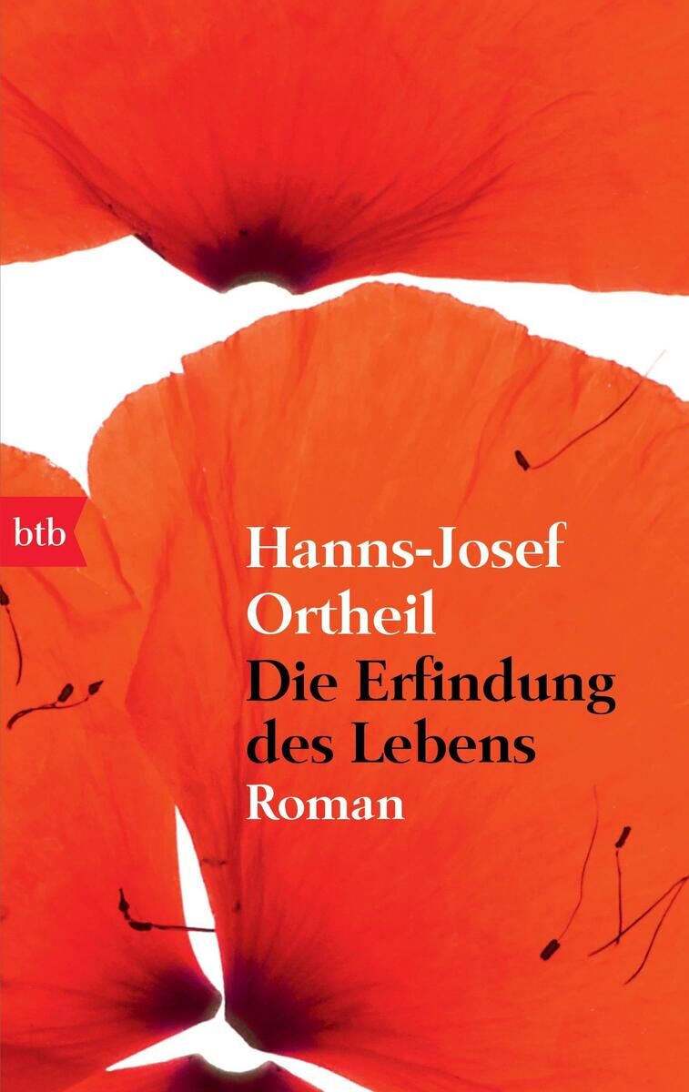 Das Buch „Die Erfindung des Lebens“ von Hanns-Josef Ortheil, erschienen im btb Verlag, zeigt ein Cover mit drei großen, stilisierten, roten Blüten. Das Cover hat einen weißen Hintergrund mit schwarzer und roter Schrift.