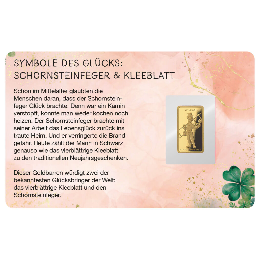 Eine Motivkarte mit einem Goldmünzbarren »Schornsteinfeger«. Auf der Karte stehen Erklärungen zu den Glückssymbolen Schornsteinfeger und Kleeblatt. Rechts ist ein golden glänzender Münzbarren mit der Abbildung eines Schornsteinfegers zu sehen, daneben ein grünes gezeichnetes Kleeblatt. Der Hintergrund der Karte ist in zarten Rosé- und Beigetönen gehalten.