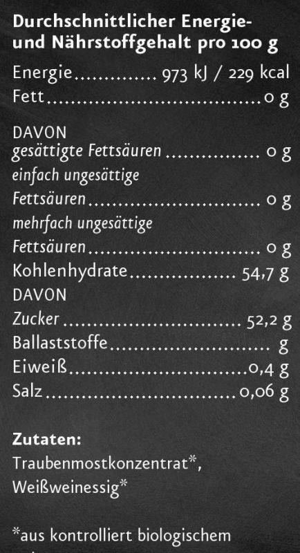 Detaillierte Nährwerttabelle und Zutatenliste auf schwarzem Hintergrund. Pro 100 g: Energie 973 kJ/229 kcal, Fett 0 g, Kohlenhydrate 54,7 g (davon Zucker 52,2 g), Salz 0,06 g. Zutaten: Traubenmostkonzentrat, Weißweinessig, aus kontrolliert biologischem Anbau.