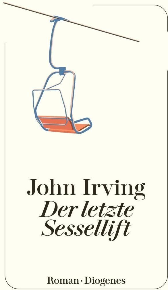 Abbildung des Buchcovers von 'Der letzte Sessellift' von John Irving, veröffentlicht von Diogenes. Das Cover zeigt eine minimalistische Illustration eines Sessellifts mit blauem Rahmen und orangefarbenem Sitz auf weißem Hintergrund.
