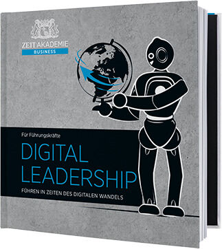 Buchcover des Digital Leadership-Seminars von ZEIT Akademie BUSINESS. Abgebildet ist ein Roboter, der eine Weltkugel hält, symbolisierend die digitale Transformation. Das Cover ist in den Farben Grau, Schwarz, Blau und Weiß gehalten.