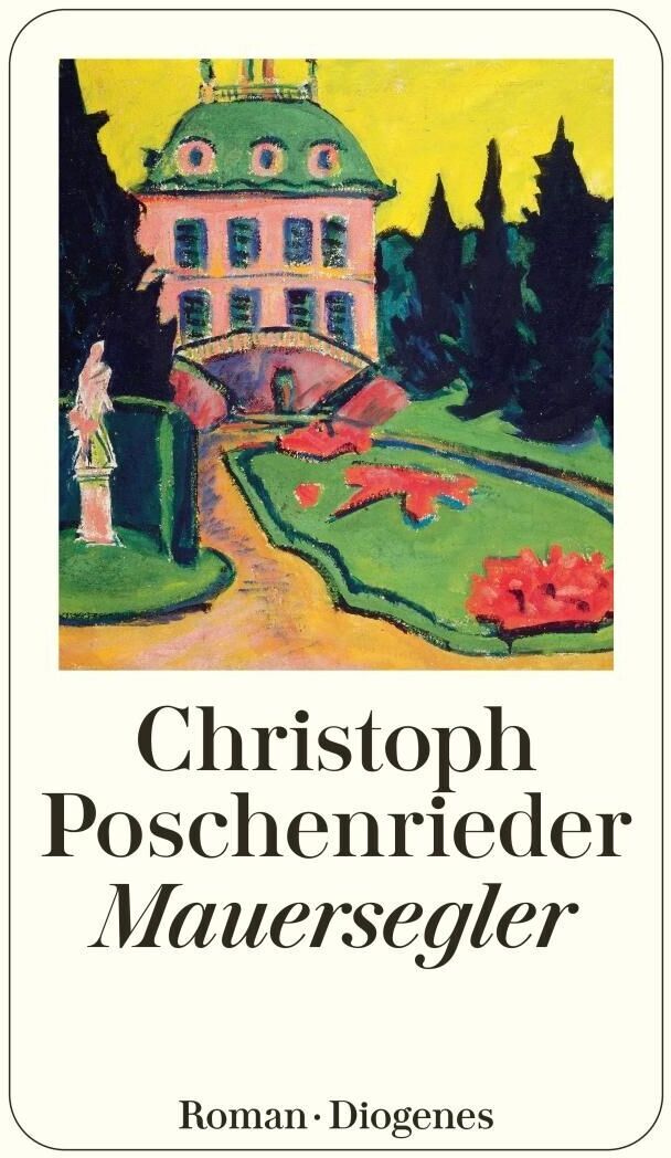 Das Bild zeigt das Buchcover von 'Christoph Poschenrieder: Mauersegler'. Oben ist ein koloriertes Landschaftsbild mit einem Weg, Bäumen und einem Schloss. Unten die Textinformationen über Autor und Titel des Buches.
