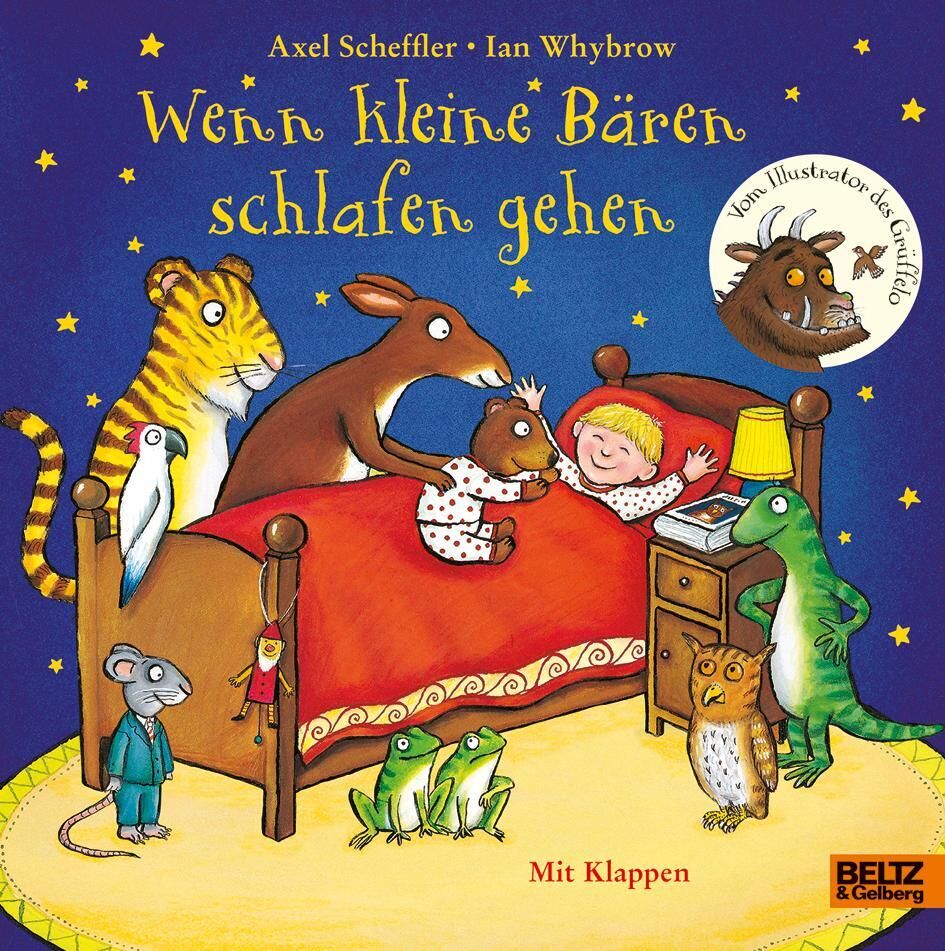 Das Buchcover zeigt eine bunte Illustration von Tieren und einem Kind im Bett. Titel: 'Wenn kleine Bären schlafen gehen'. Illustration von Axel Scheffler und Ian Whybrow. Zu sehen sind ein Bär, ein Tiger, ein Krokodil und ein Affe, die alle rund um ein Bett versammelt sind. Unten rechts ein Logo von 'Beltz & Gelberg'.