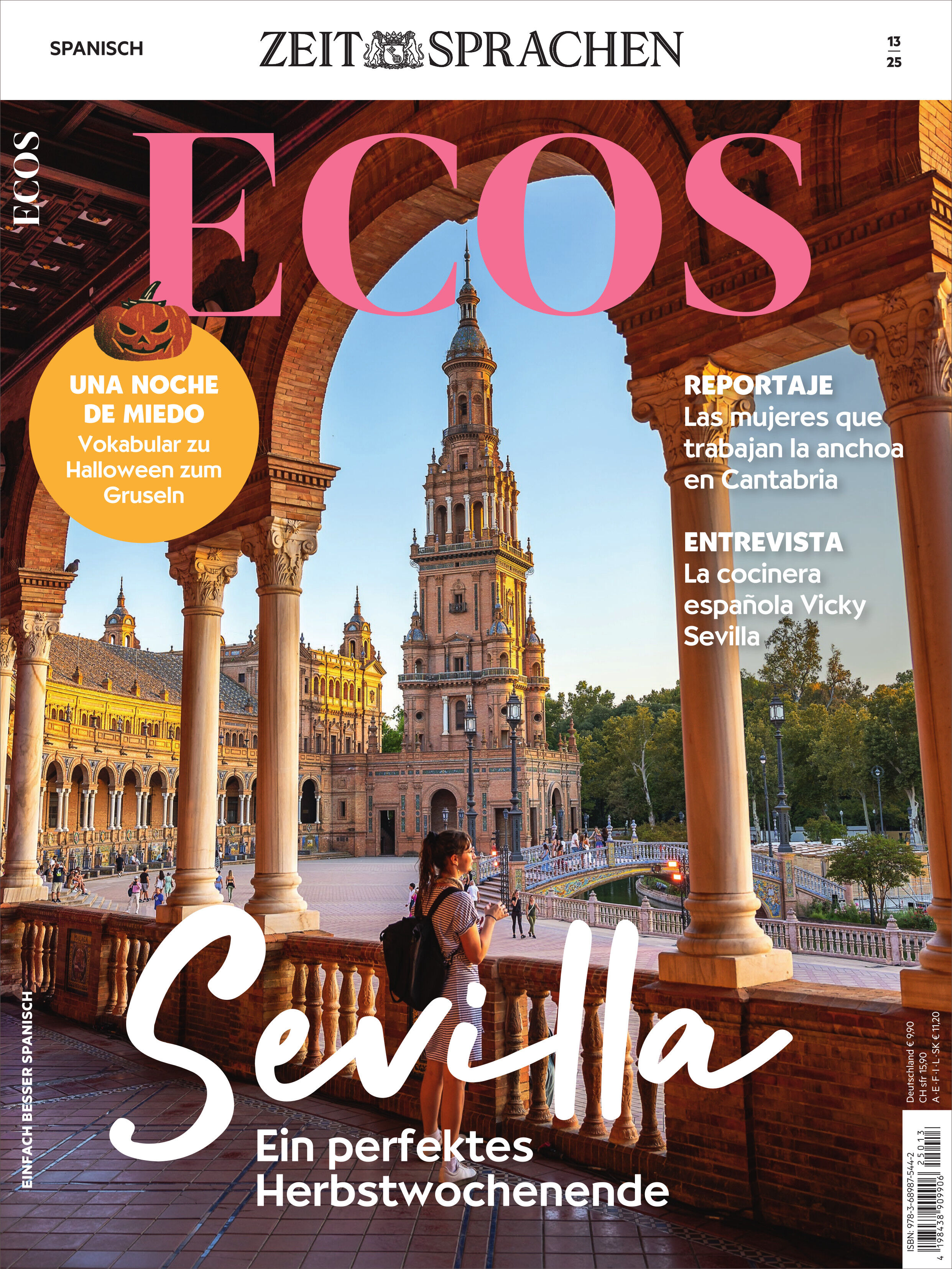 Das Titelbild des Ecos Magazins 13/2025 zeigt einen Blick durch einen Säulengang auf die Plaza de España in Sevilla bei Tageslicht. Im Vordergrund stehen Menschen, die die Aussicht und Architektur genießen. Die Überschriften thematisieren das Reisen nach Sevilla, Vokabeln zum Thema Angst und Reportagen über Frauen in Spanien. Das Farbschema umfasst warme Ocker-, Braun- und Goldtöne, kombiniert mit blauen Akzenten und weißen sowie rosa Schriftzügen.