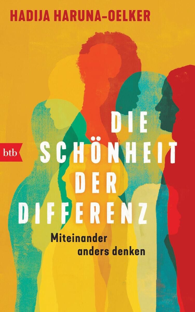 Ein Buchcover mit dem Titel 'Die Schönheit der Differenz - Miteinander anders denken' von Hadija Haruna-Oelker. Das Cover zeigt fünf verschiedenfarbige Silhouetten von Menschen, die im Profil nebeneinanderstehen. Die Farben sind gelb, rot, blau, grün und orange.