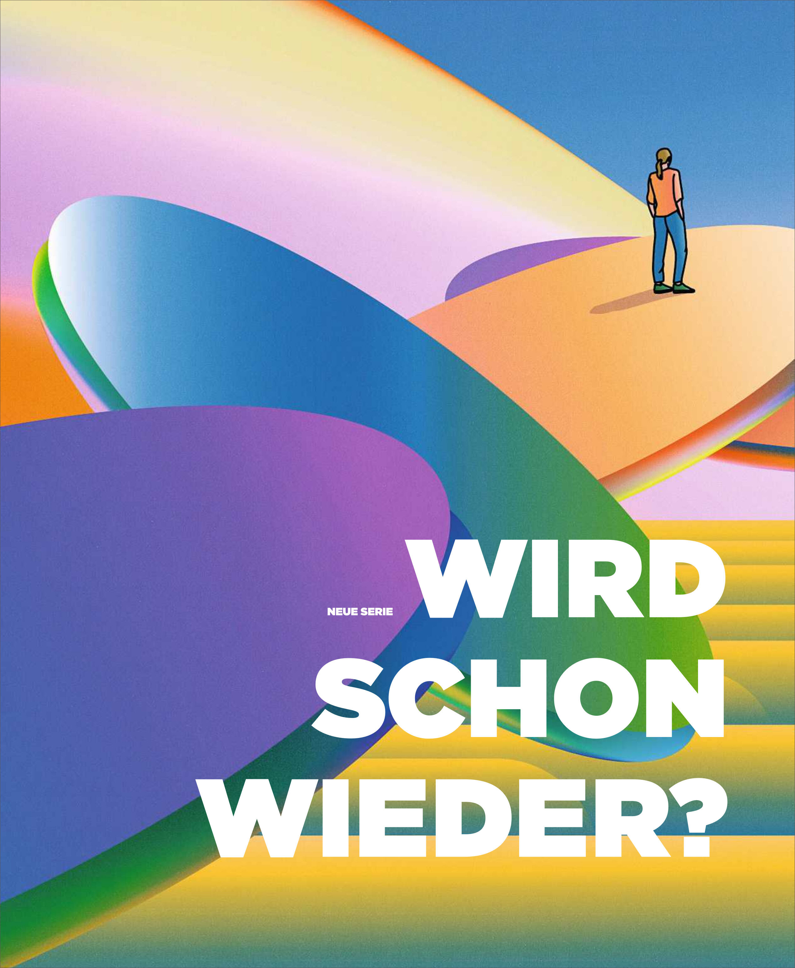 Ein Cover des Magazins ZEIT WISSEN 3/25 mit dem Titel 'Wird schon wieder?' zeigt eine futuristische, farbenfrohe abstrakte Landschaft mit einer kleinen menschlichen Figur, die darauf steht. Der Hintergrund enthält fließende Formen in Blau-, Orange-, Violett-, Gelb- und Grüntönen.