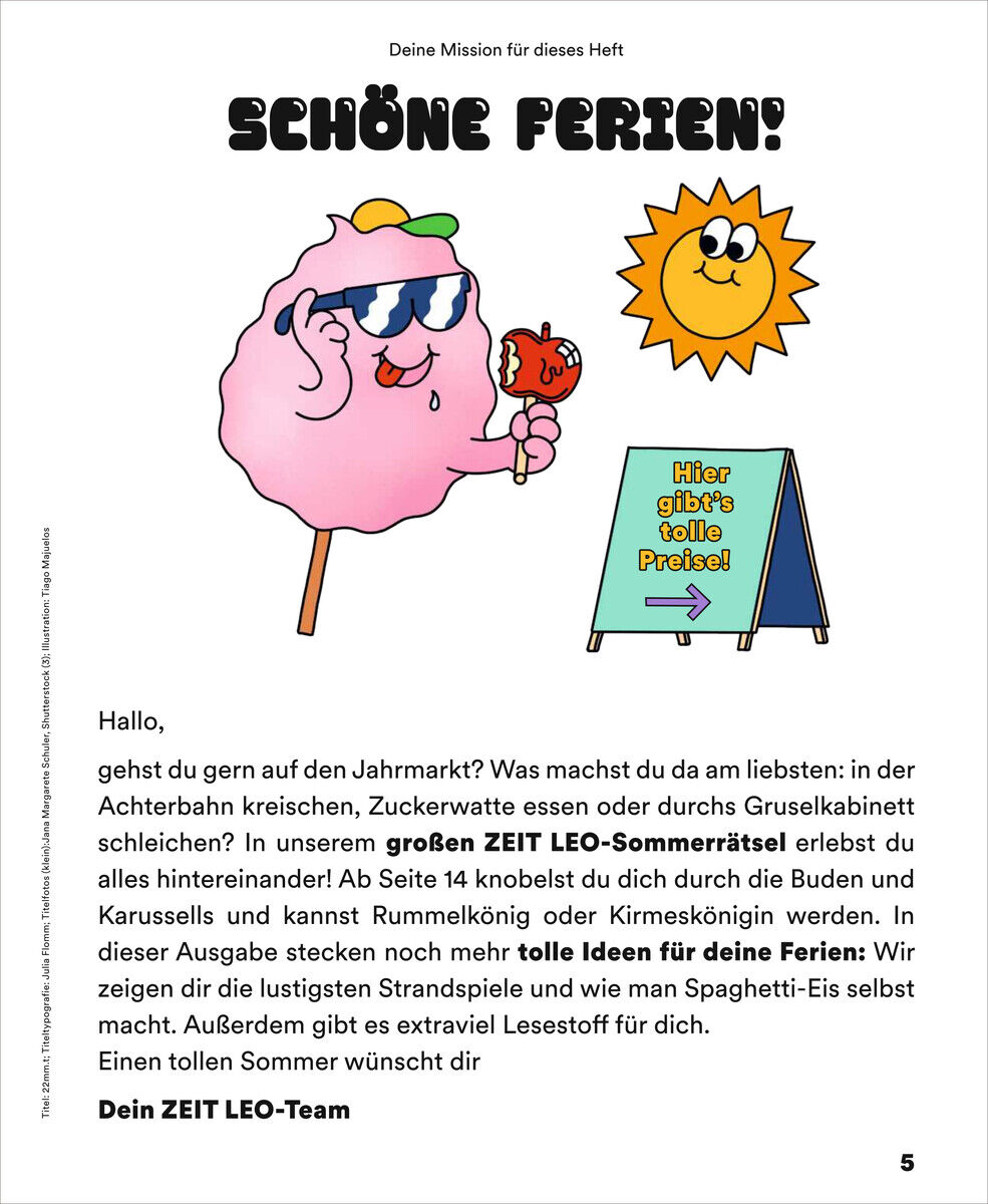 Das Bild zeigt die Titelseite des ZEIT LEO Magazins mit dem Titel "Knack das Jahrmarkt-Rätsel". Es hat eine farbenfrohe Illustration einer rosa Zuckerwatte-Figur mit Sonnenbrille, die ein Getränk hält. Neben ihr ist eine fröhliche Sonne zu sehen, und darunter steht die Überschrift "Schöne Ferien!" in großer, schwarzer Schrift. Der Hintergrund ist überwiegend weiß mit bunten Elementen. Es gibt auch einen abgedruckten Text, der den Sommer und Jahrmarkt-Themen behandelt.