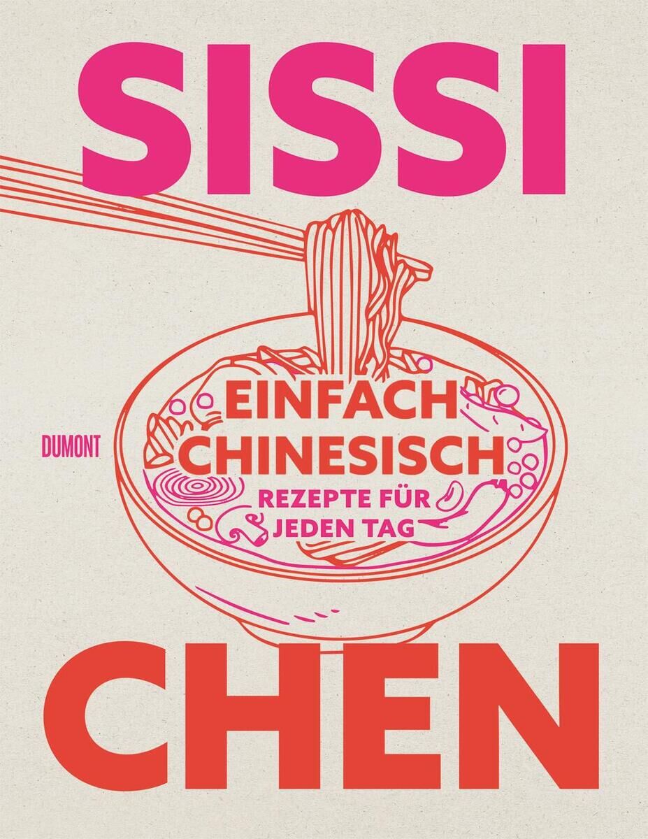 Ein Buchcover von 'Einfach chinesisch - Rezepte für jeden Tag' von Sissi Chen. Das Cover zeigt eine Illustration einer Schüssel Nudeln mit Essstäbchen, die in kräftigen Farben wie rot und pink gestaltet ist. Der Titel und der Name der Autorin sind in großen, auffälligen Buchstaben geschrieben.