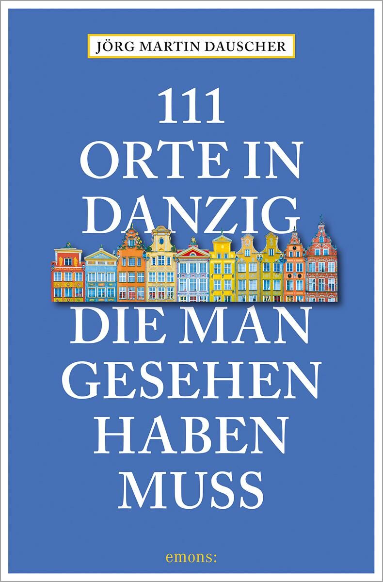 Cover Dauscher, J: 111 Orte in Danzig, die man gesehen haben muss