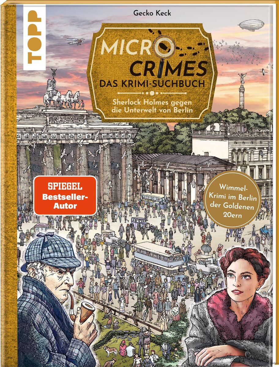 Cover des Buches 'Micro Crimes. Das Krimi-Suchbuch. Sherlock Holmes gegen die Unterwelt'. Eine Illustration zeigt Sherlock Holmes, der in einer Menschenmenge in Berlin ermittelt. Das Buch ist von Gecko Keck und ein 'Spiegel Bestseller'.