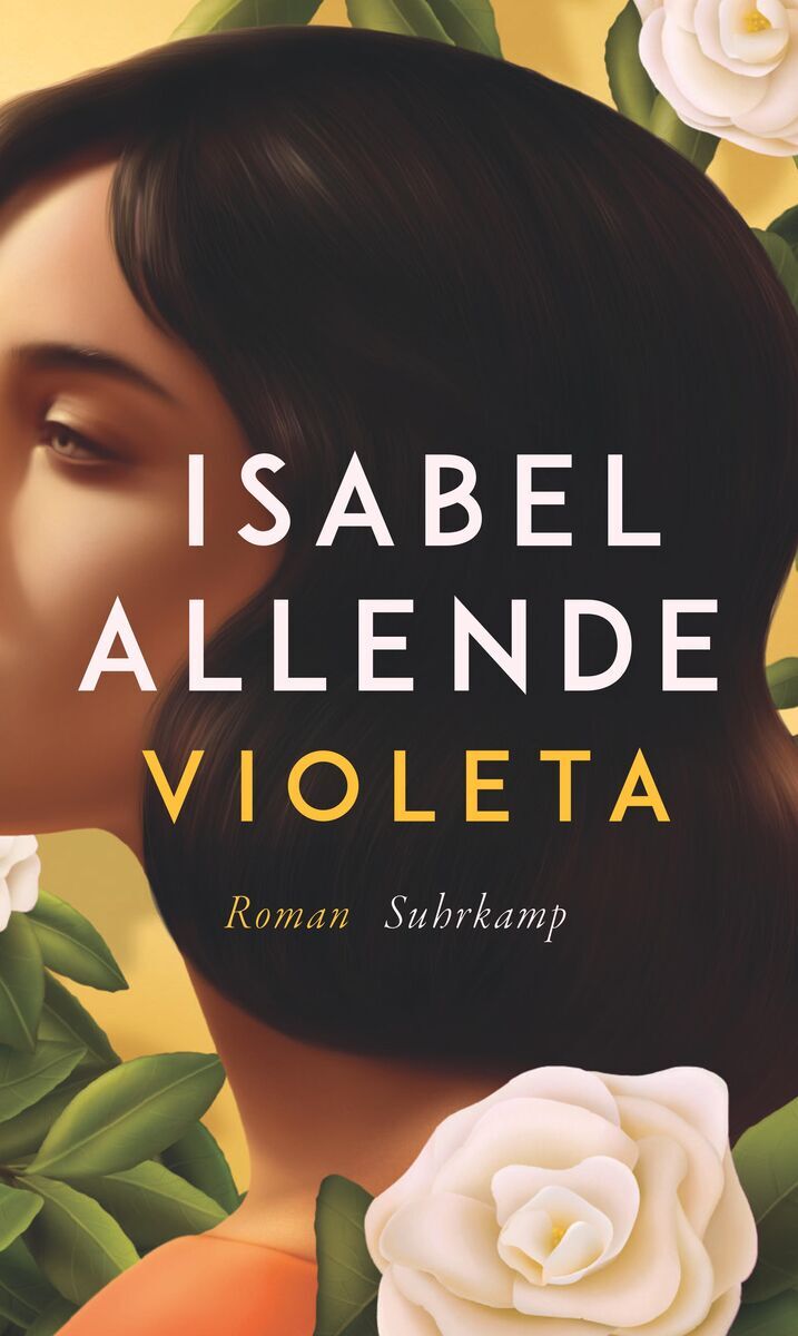 Das Buchcover des Romans 'Violeta' von Isabel Allende zeigt das Profil einer Frau mit kurzen braunen Haaren vor einem Hintergrund aus grünen Blättern und weißen Rosen. Der Titel 'Violeta' ist in gelber Schrift, und der Name der Autorin Isabel Allende ist in weißer Schrift. 'Roman' und 'Suhrkamp' sind ebenfalls in weißer Schrift dargestellt.