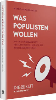 Das Buchcover von „Was Populisten wollen“ von Marcel Lewandowsky zeigt einen roten Hintergrund, einen weißen Megafon mit Schallwellen und weiße Schrift. Im unteren Bereich steht das Logo der ZEIT-Edition Wendepunkte. Modernes, sachliches Design.
