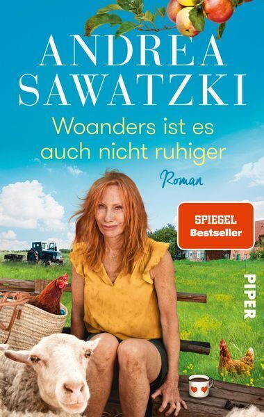 Das Cover des Buches 'Andrea Sawatzki: Woanders ist es auch nicht ruhiger' zeigt eine Frau in gelber Bluse auf einem ländlichen Hof. Neben ihr sitzt ein Schaf. Im Hintergrund ist ein Traktor und grüne Wiesen unter einem blauen Himmel zu sehen. Das Buch ist ein SPIEGEL Bestseller und wird vom Piper Verlag herausgegeben.
