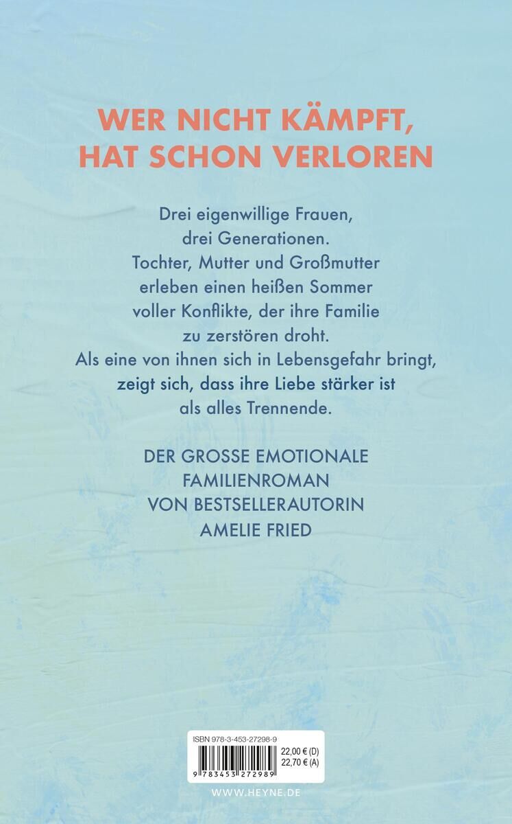 Die Rückseite des Buches 'Der längste Sommer ihres Lebens' von Amelie Fried, in Blautönen gehalten mit roter Schrift vorne und einem Textauszug. Oben steht in großen roten Buchstaben: 'Wer nicht kämpft, hat schon verloren.'