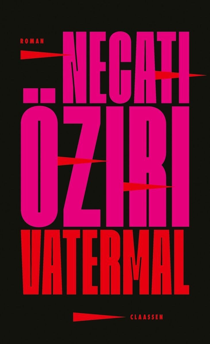Buchcover von 'Öziri, Necati: Vatermal.' Der Hintergrund ist schwarz mit großen, markanten, in Pink und Rot dargestellten Buchstaben, die den Titel und den Autor des Romans bilden.