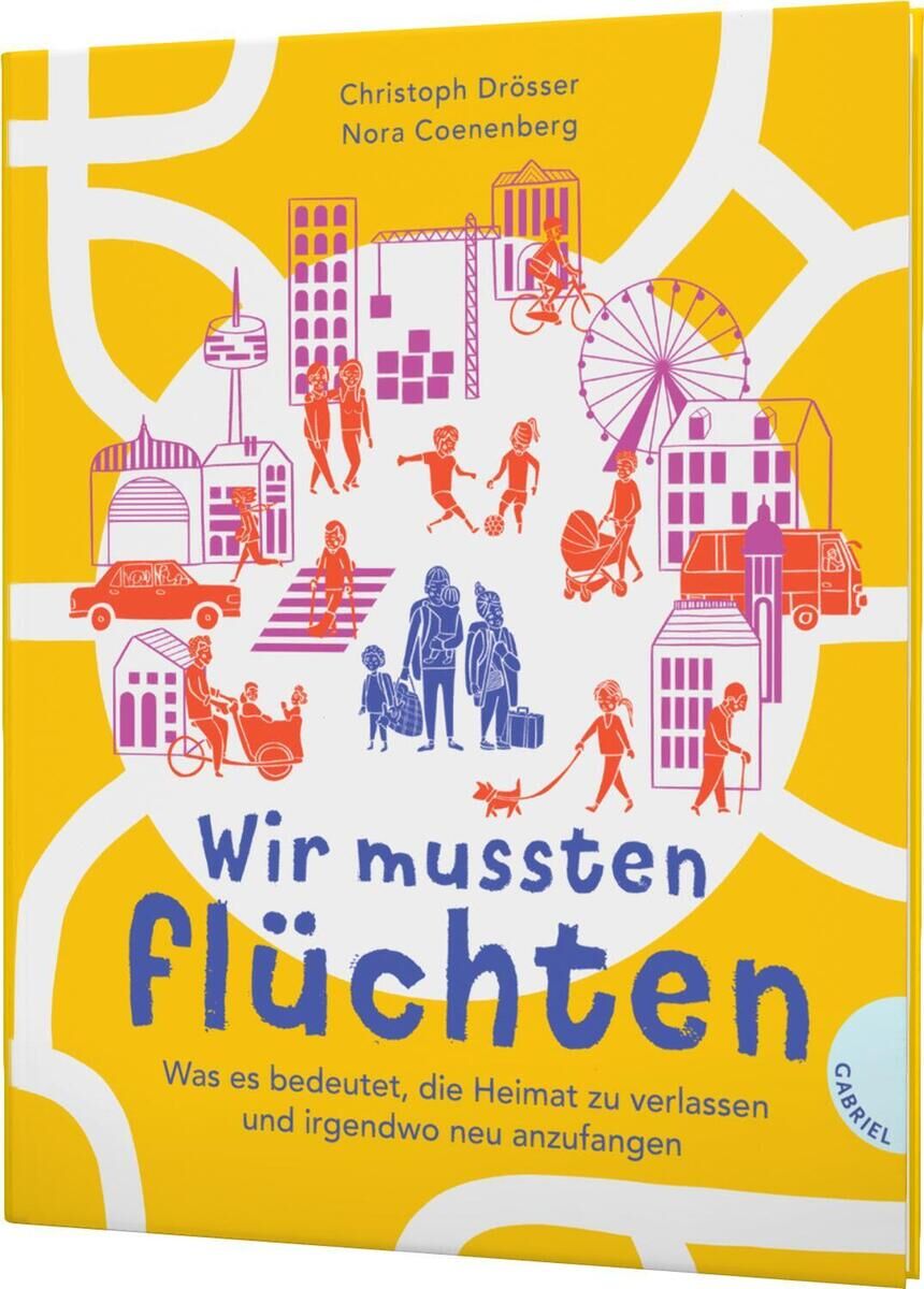 Das Buchcover von 'Wir mussten flüchten' zeigt bunte Illustrationen von Gebäuden und Menschen auf gelbem Hintergrund. Oben steht der Name der Autoren Christoph Drösser und Nora Coenenberg, in der Mitte sind der Titel und Untertitel in blau und schwarz geschrieben.