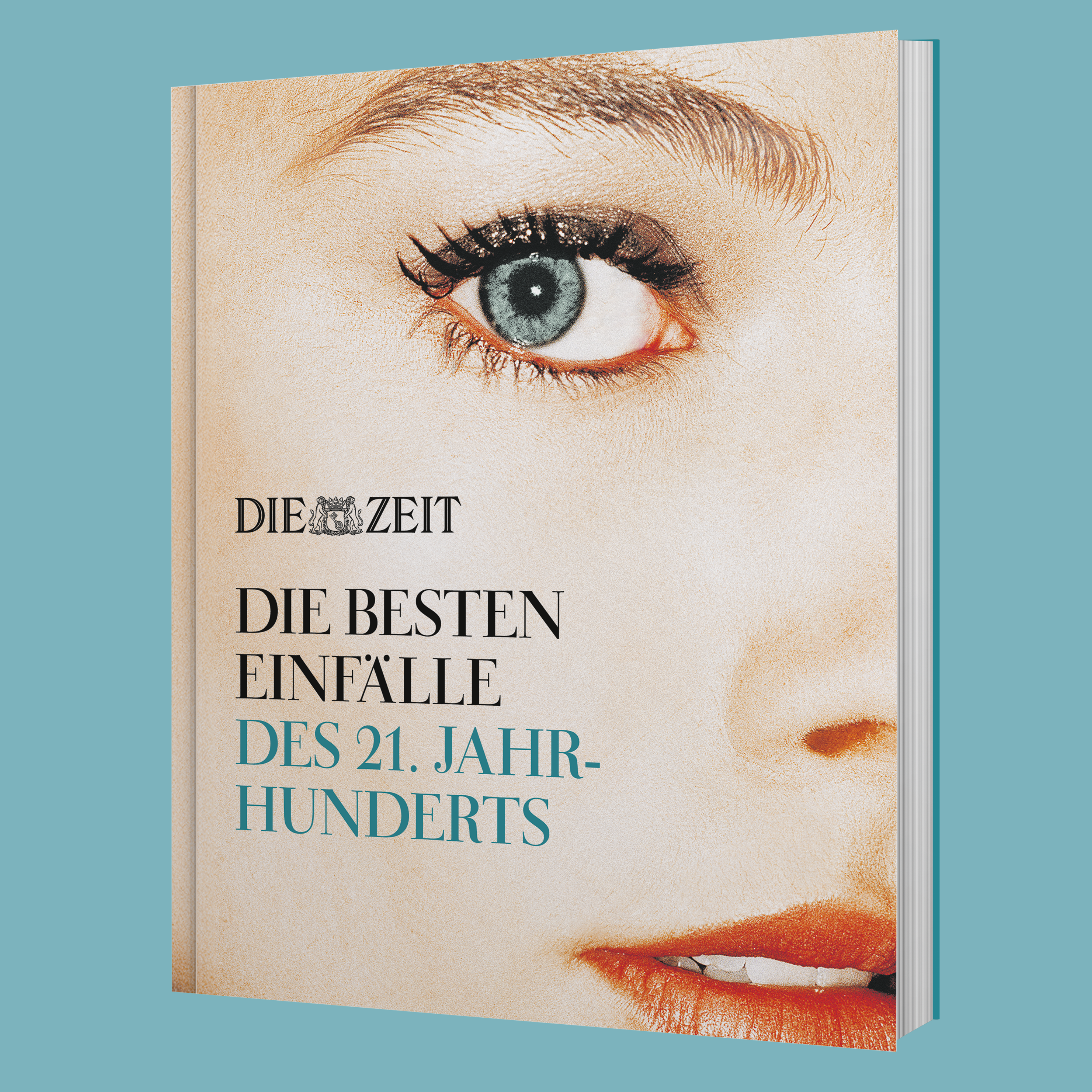 Buch mit Titel 'ZEIT-Edition »Die besten Einfälle des 21. Jahrhunderts«'. Das Cover zeigt ein stilisiertes Porträt einer Frau mit einem blauen Auge, ins Buch zu schauen. Der Hintergrund ist hell mit schwarzem und blauem Text.