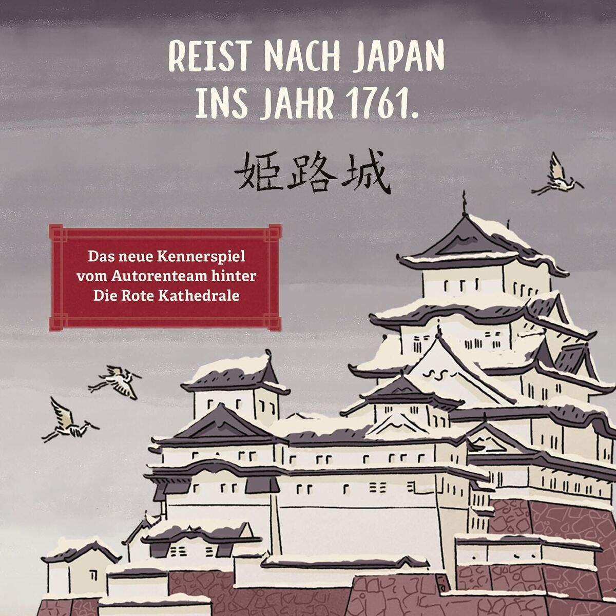 Illustration einer japanischen Burg im historischen Stil des Jahres 1761 mit dem Titel 'Reist nach Japan ins Jahr 1761', geflogen von mehreren Vögeln. Ein rotes Banner zeigt Informationen über die Autoren des Spiels 'Die Weiße Burg'.