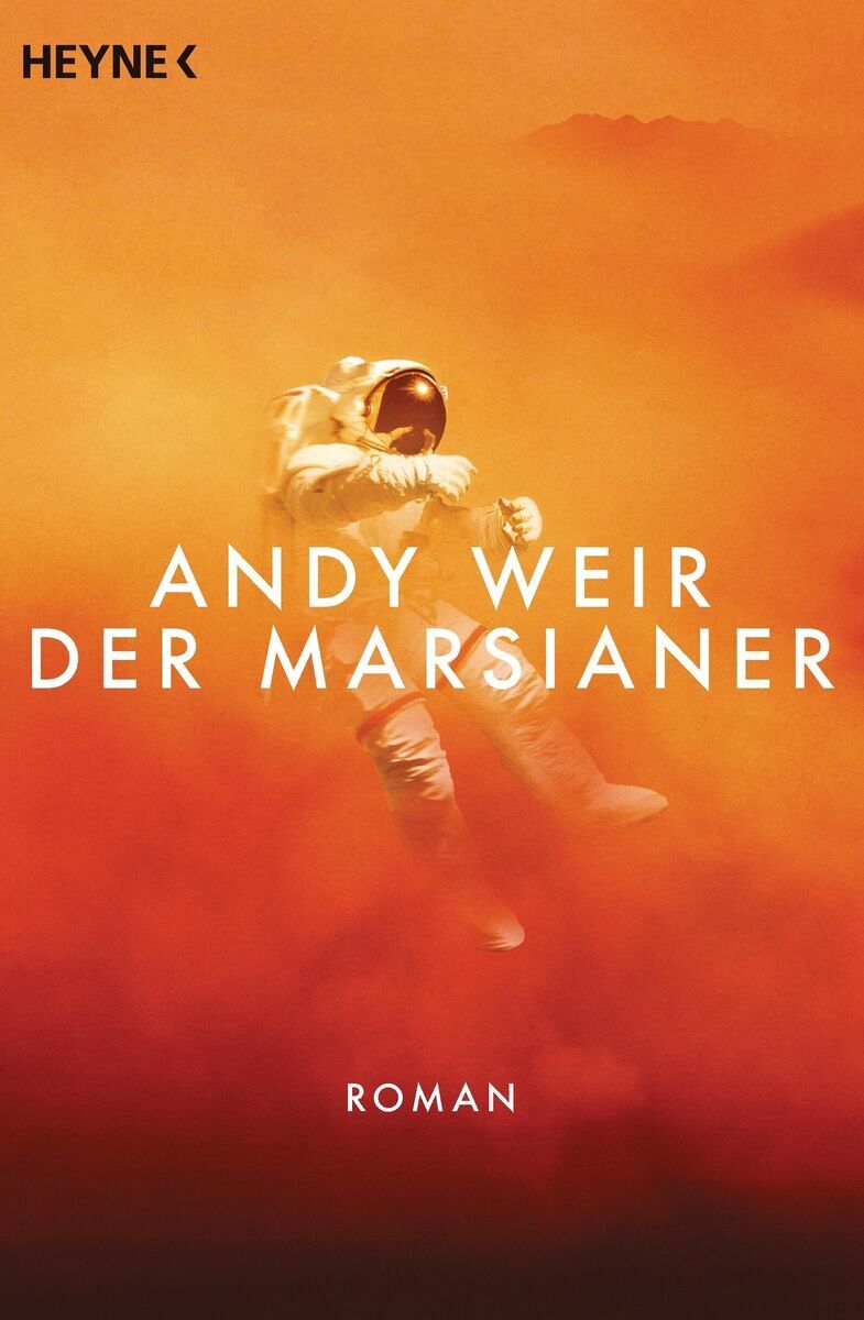 Ein Buchcover mit dem Titel 'Andy Weir: Der Marsianer'. Das Cover zeigt einen Astronauten im Raumanzug, der in einer orange-roten Landschaft schwebt. Der Himmel ist ebenfalls in Orange- und Rottönen gehalten. Oben links steht der Verlag 'Heyne'.