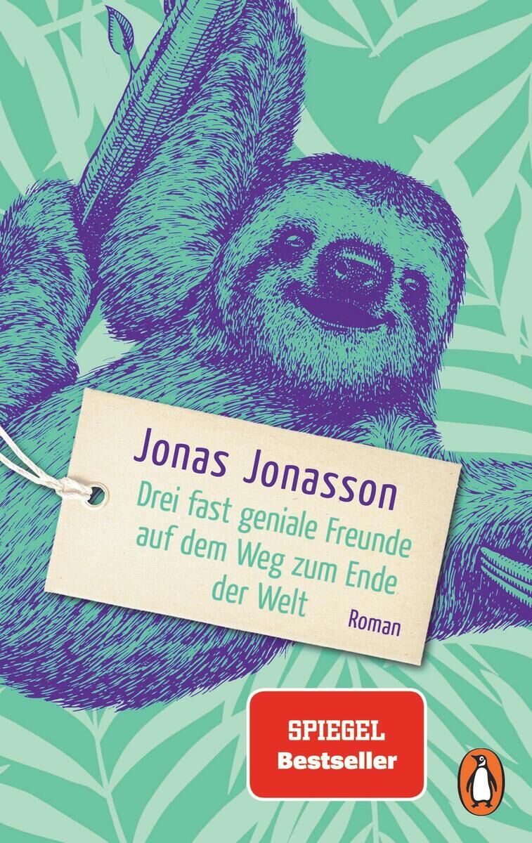 Buchcover von 'Jonas Jonasson - Drei fast geniale Freunde auf dem Weg zum Ende' zeigt einen gezeichneten Faultier vor einem grünen Blätterhintergrund. Das Buch ist ein Spiegel Bestseller und ein Roman aus dem Penguin Verlag.