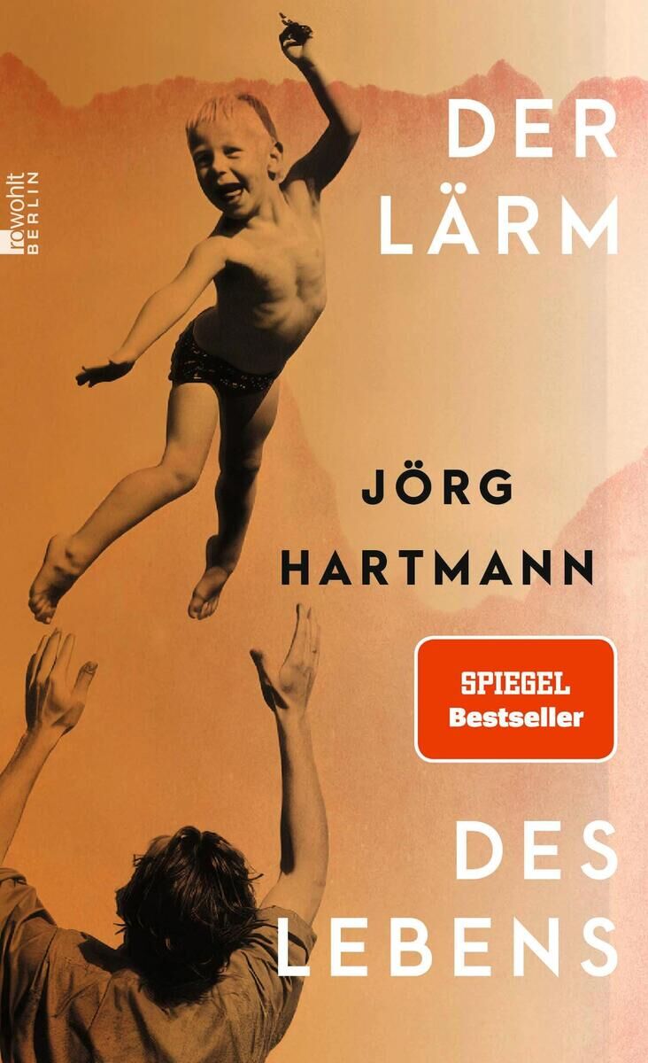 Buchcover von 'Der Lärm des Lebens' von Jörg Hartmann. Oben ist ein Junge abgebildet, der nach oben springt. Unten ist ein Mann, dessen Hände nach oben ausgestreckt sind. Der Titel des Buchs ist in weißer Schrift geschrieben.