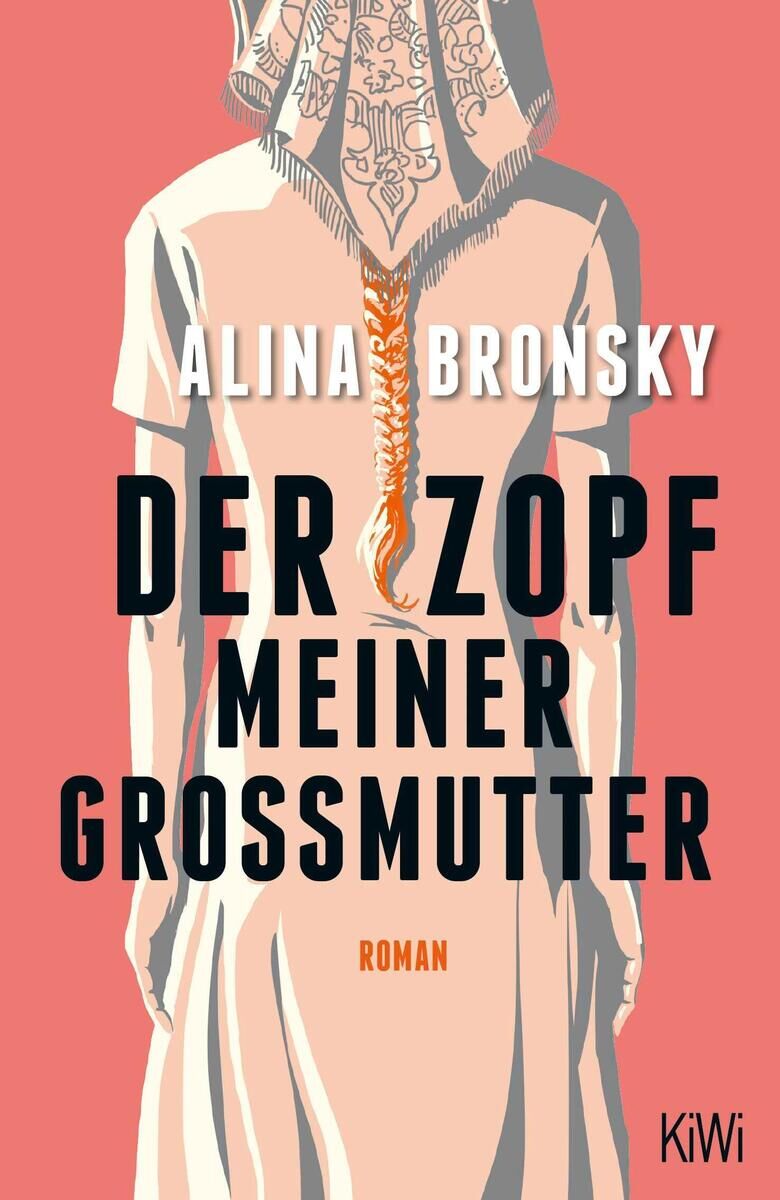 Buchcover von 'Der Zopf meiner Großmutter' von Alina Bronsky, veröffentlicht von KiWi. Das Cover zeigt eine Illustration einer Frau mit einem dekorativen Zopf und traditionellen Mustern auf ihrem Kleid, die in Rosa, Schwarz, Weiß und Beige gehalten ist.