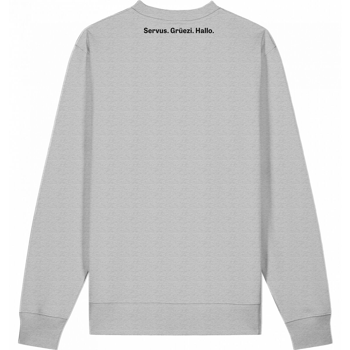 Rückseite eines hellgrauen Sweatshirts mit schwarzem Aufdruck ‚Servus. Grüezi. Hallo.‘ im Nackenbereich. Das Design ist schlicht und minimalistisch, ideal für Alltagskleidung mit einem dezenten Statement für deutschsprachige Regionen.