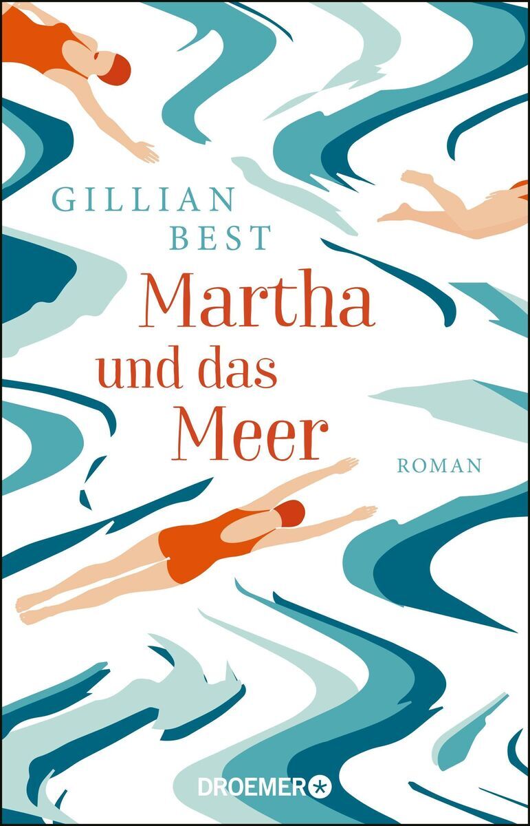 Das Buchcover 'Martha und das Meer' von Gillian Best zeigt Schwimmerinnen in stilisierten Wellen. Der Hintergrund ist weiß mit blauen und türkisen Wellen und rote Akzente betonen die Schwimmerinnen. Der Titel und der Name der Autorin sind in roter und blauer Schrift dargestellt.