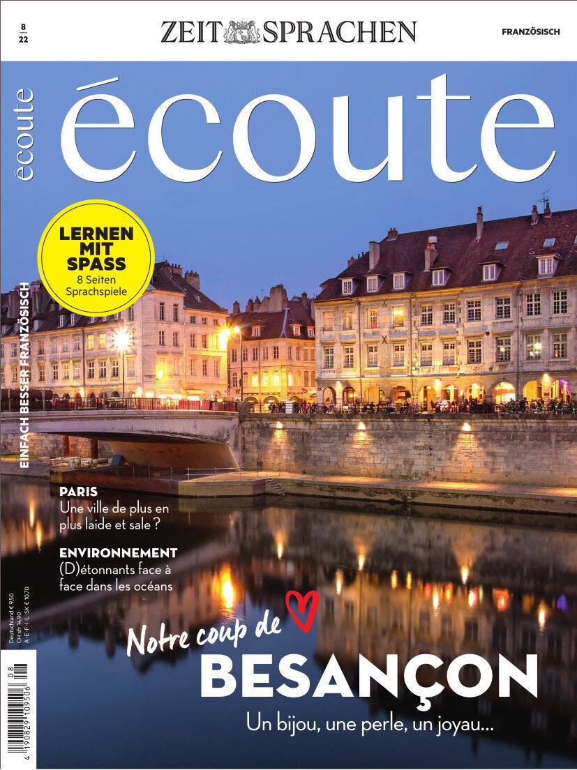 Cover der Zeitschrift Écoute Heft 08/2022 mit einem Foto von Besançon bei Nacht, Zeitschriftentitel und verschiedenen Texten über Sprachlernen, Paris und Umwelt.