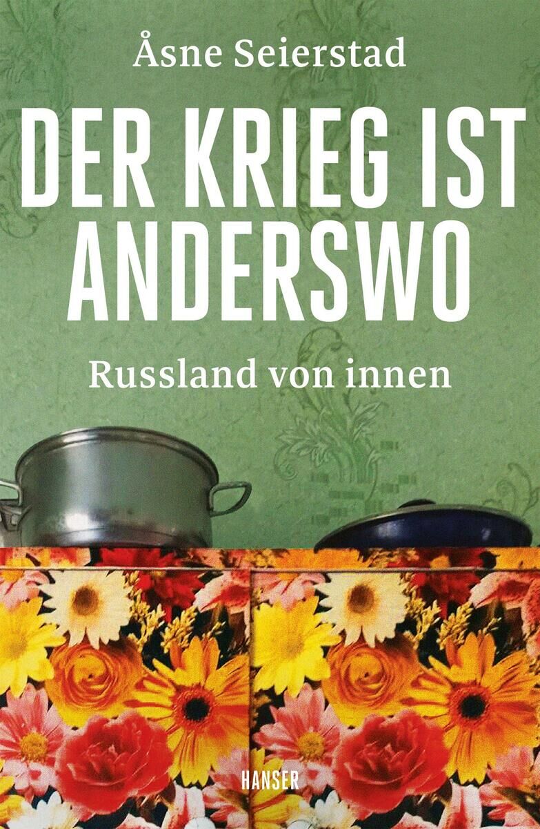 Cover Seierstad, Å: Krieg ist anderswo