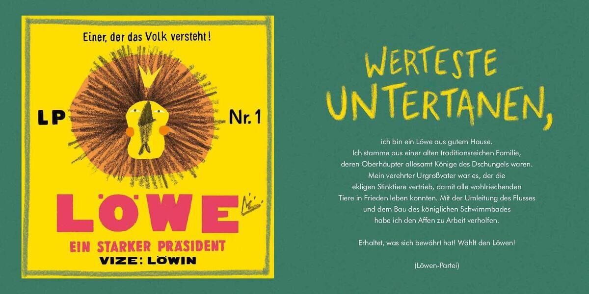 Ein Buchcover mit dem Titel 'Im Dschungel wird gewählt'. Es zeigt eine Illustration eines Löwen mit dicker Mähne und den Text 'Einer, der das Volk versteht! LP Nr. 1 Löwe – Ein starker Präsident Vize: Löwin'. Der Hintergrund ist gelb, und neben der Illustration text in grüner Farbe.