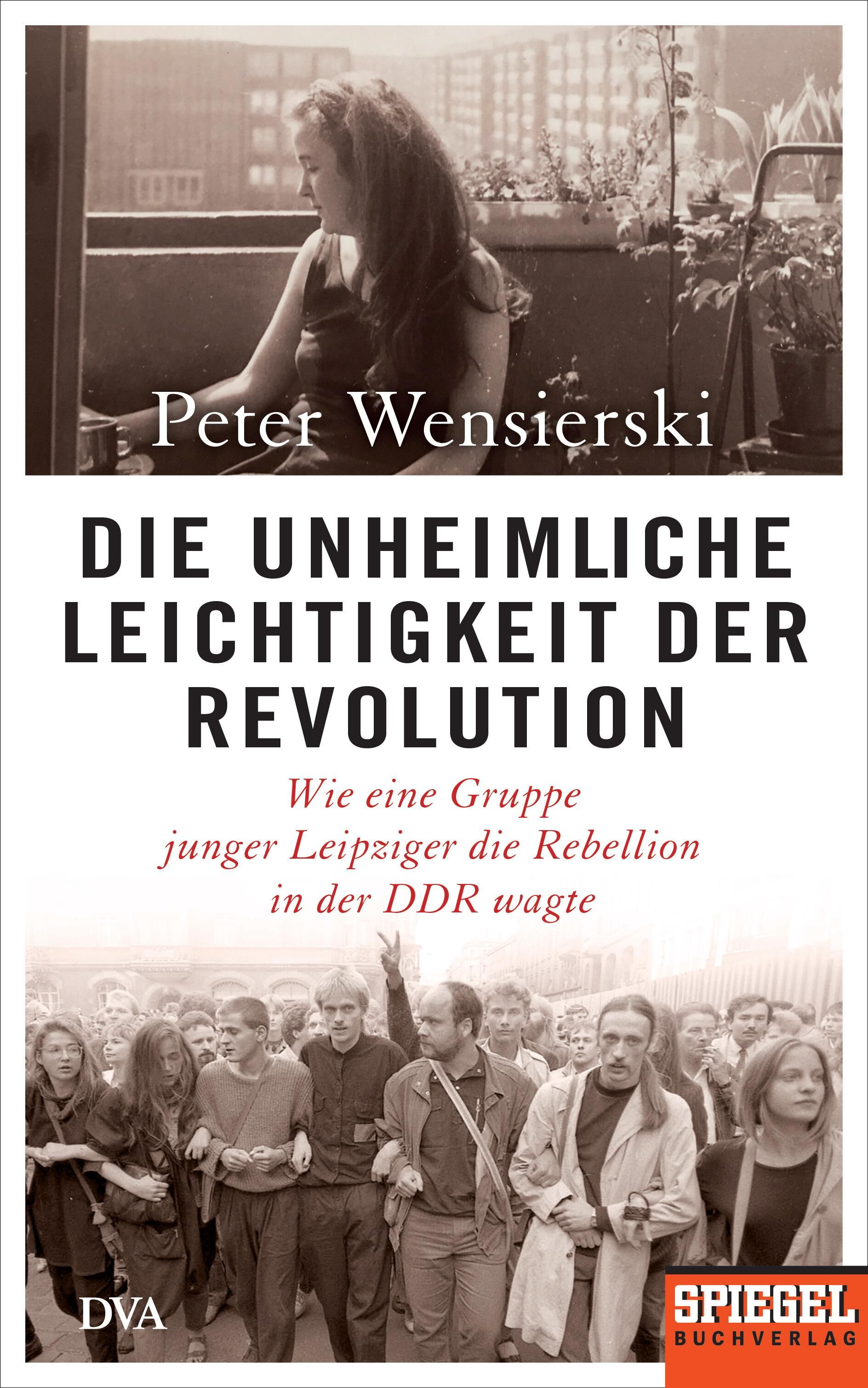 Cover Wensierski, P: Die unheimliche Leichtigkeit der Revolution