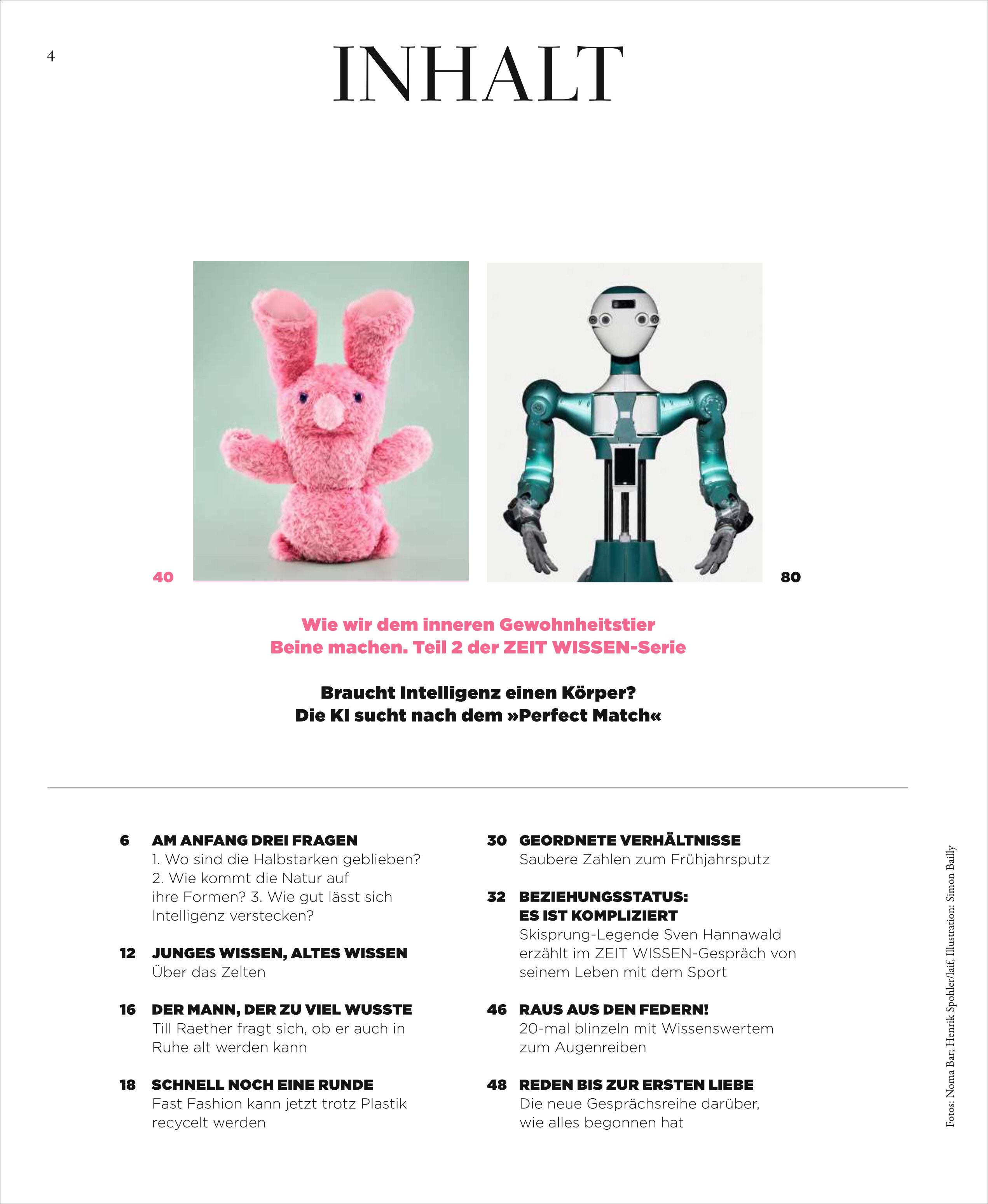 Das Inhaltsverzeichnis der ZEIT WISSEN zeigt links ein rosa Stofftier und rechts einen humanoiden Roboter vor weißem Hintergrund. Dazwischen befindet sich der Titel zur Themenreihe über Gewohnheiten und die Frage „Braucht Intelligenz einen Körper?“. Am unteren Bildrand sind diverse Artikelthemen und Seitenzahlen in schwarz aufgelistet.