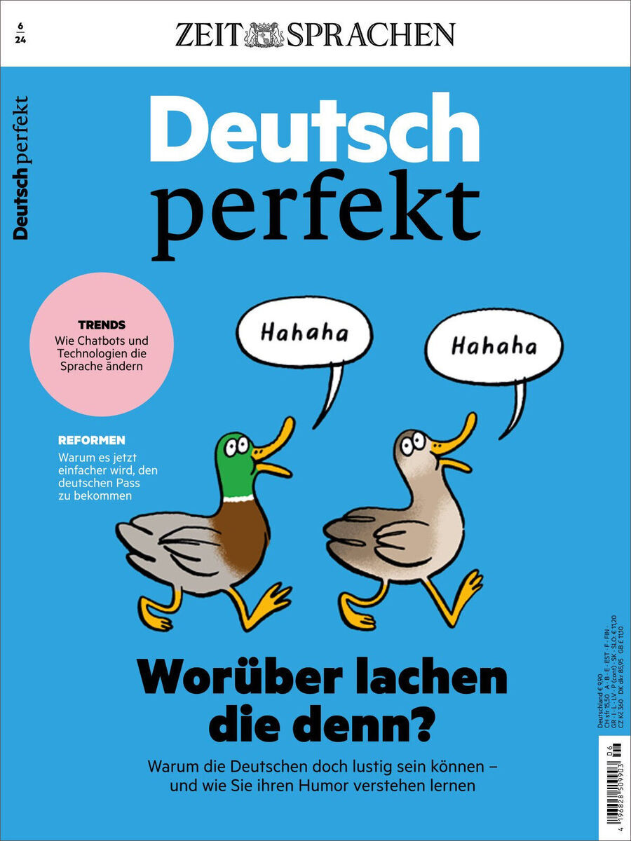 Deutsch perfekt Magazin 06/2024 mit einem blauem Hintergrund. Es zeigt zwei gezeichnete Enten, eine braun und eine grün, die „Hahaha“ sagen. Der Titel lautet ‚Worüber lachen die denn?‘ und das Magazin behandelt Themen wie Trend bei Chatbots und Technologien in der Sprache sowie Reformen in Deutschland.