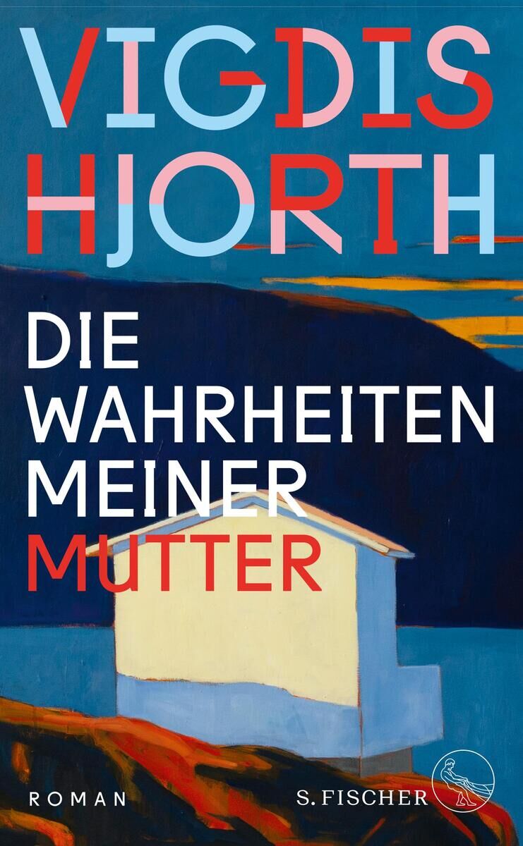 Das Buchcover von 'Die Wahrheiten meiner Mutter' von Vigdis Hjorth zeigt den Titel in weißen und roten Buchstaben auf einem dunkelblauen Hintergrund. Das Bild enthält eine stilisierte Landschaft mit einem kleinen, weißblauen Haus und einem orangefarbenen Himmel. Unten sind 'Roman' und 'S. Fischer' zu sehen.