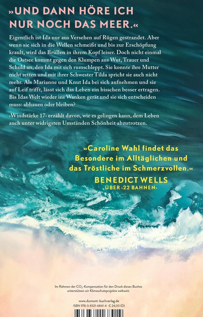 Das Bild zeigt das Buchcover von 'Windstärke 17' von Caroline Wahl. Im Mittelpunkt steht eine große grüne Welle vor einem blauen Wasserhintergrund. Oben steht der Titel des Buches, und darunter ist ein Textauszug abgedruckt. Am unteren Rand ist eine gelbe Textpassage enthalten und ein Zitat von Benedict Wells.