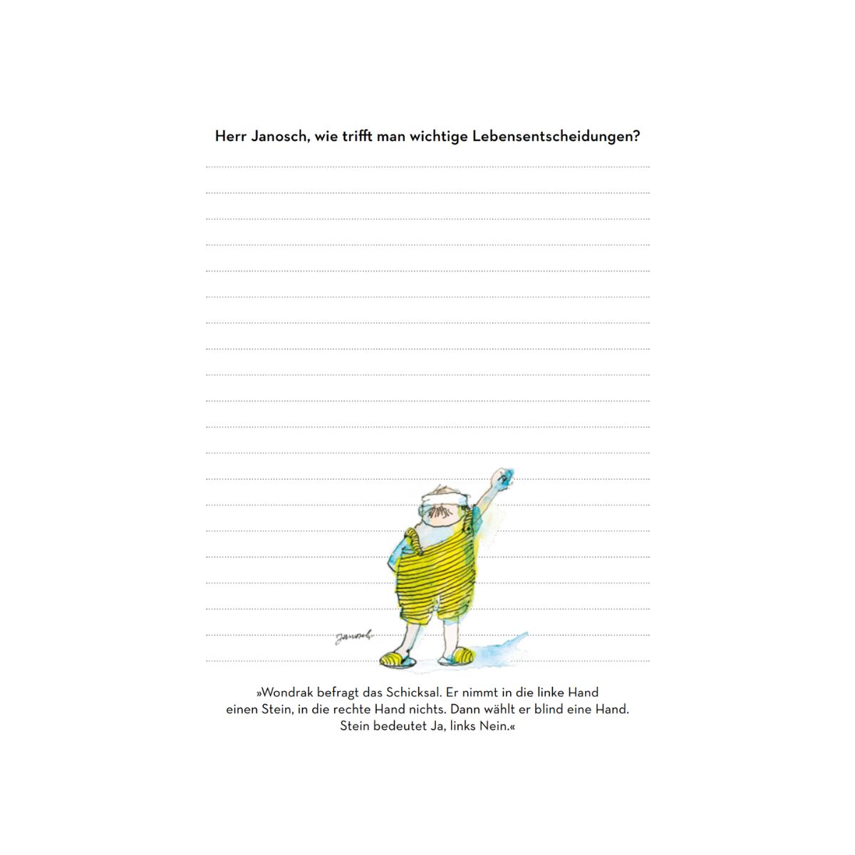 Ein Notizbuch mit dem Titel 'Wondraks Notizbuch für alle Lebenslagen'. Auf dem Cover ist eine Illustration einer Person mit einem gelben Hut und einem blauen Hemd, die einen Arm hebt. Der Hintergrund ist weiß und liniert. Oben steht der Satz: 'Herr Janosch, wie trifft man wichtige Lebensentscheidungen?'.
