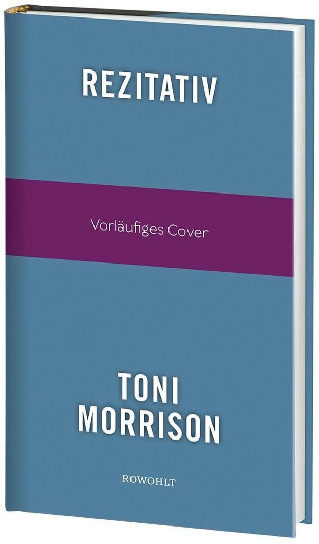 Das Buch 'Rezitiv' von Toni Morrison hat ein blaues Cover mit einem lila Band in der Mitte, wo 'Vorläufiges Cover' geschrieben ist. Der Autorname sowie der Titel sind in weißen Großbuchstaben gedruckt.