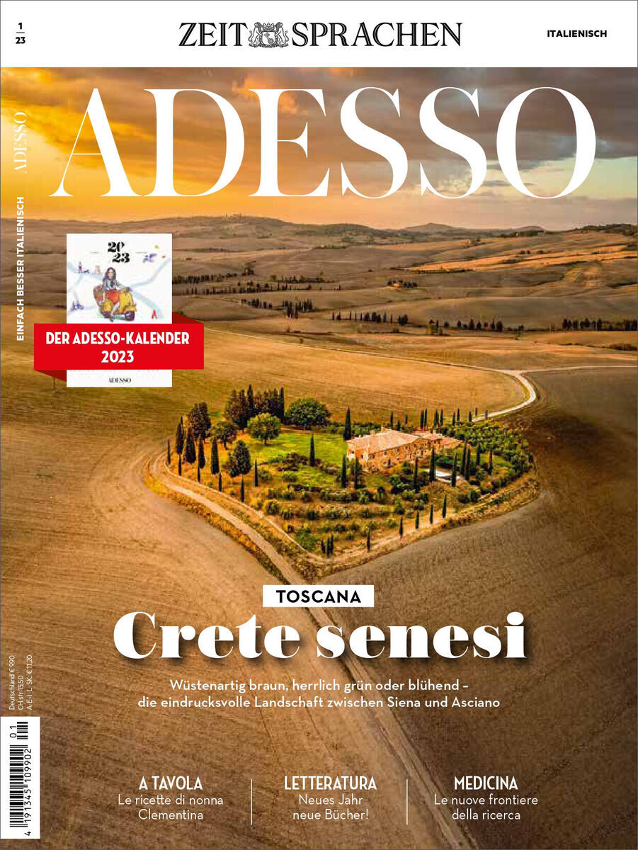 Cover des Adesso Magazins Ausgabe 01/2023. Das Cover zeigt eine beeindruckende Landschaft in der Toskana, Italien. Oben ist der Titel 'Adesso' und eine Aufnahme von Crete Senesi zu sehen. Verschiedene Artikelthemen wie Essen, Literatur und Medizin sind unten aufgelistet.