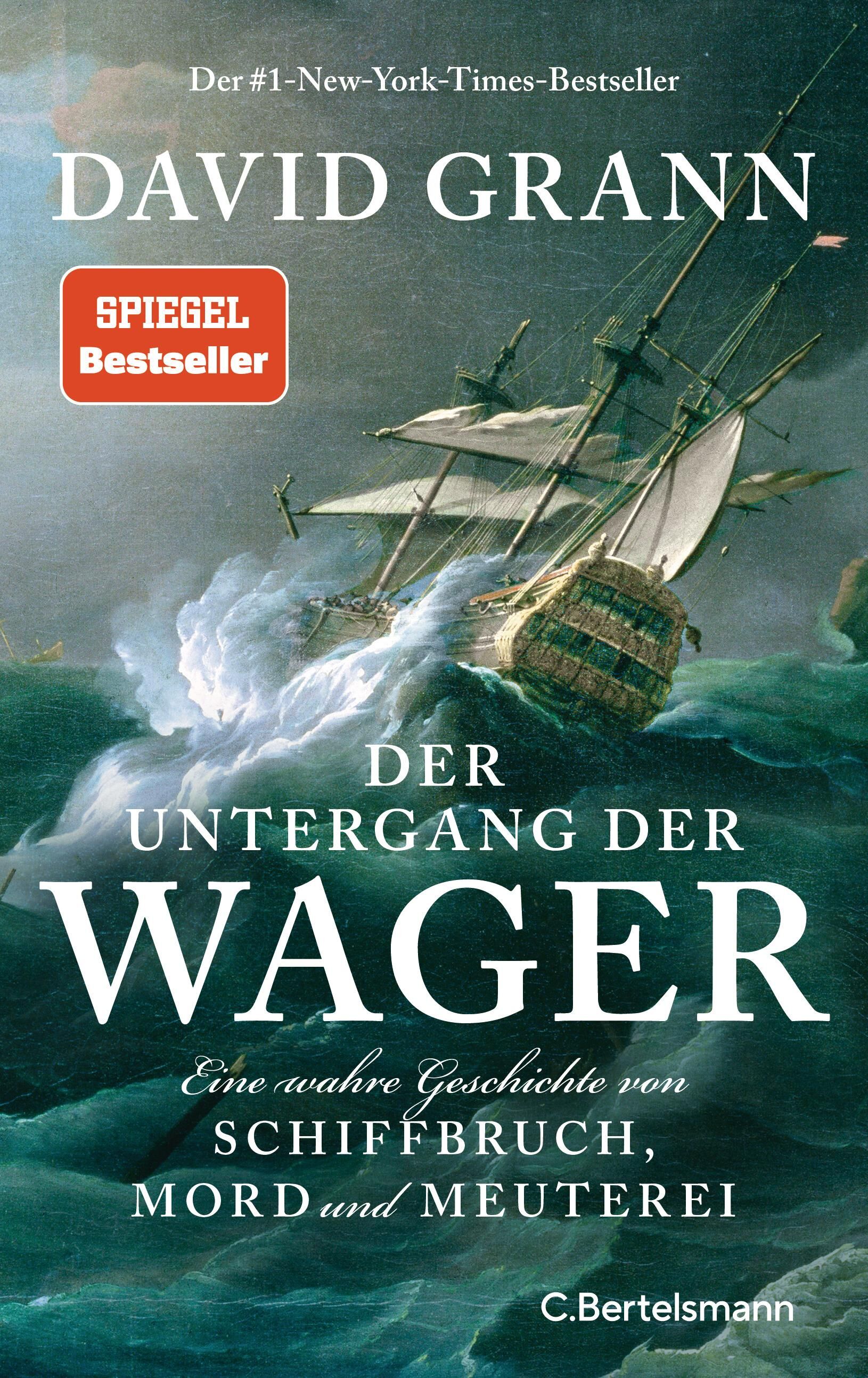 Cover Grann, D: Der Untergang der "Wager"