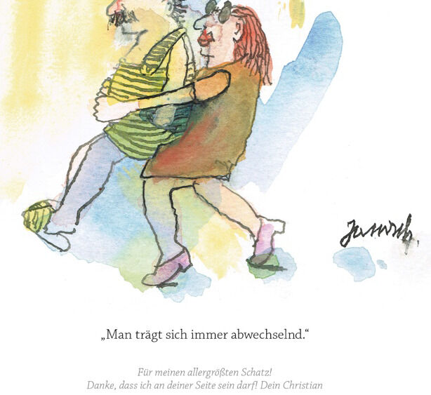 Eine gezeichnete Illustration von zwei Personen, die innig miteinander tanzen. Eine Person trägt ein gelbes Hemd und weiße Hose, die andere Person ein grünes Oberteil und lila Schuhe. Im Hintergrund sind pastellfarbene Schattierungen von Gelb, Orange und Blau zu erkennen. Unten steht der Text: »Man trägt sich immer abwechselnd!«
