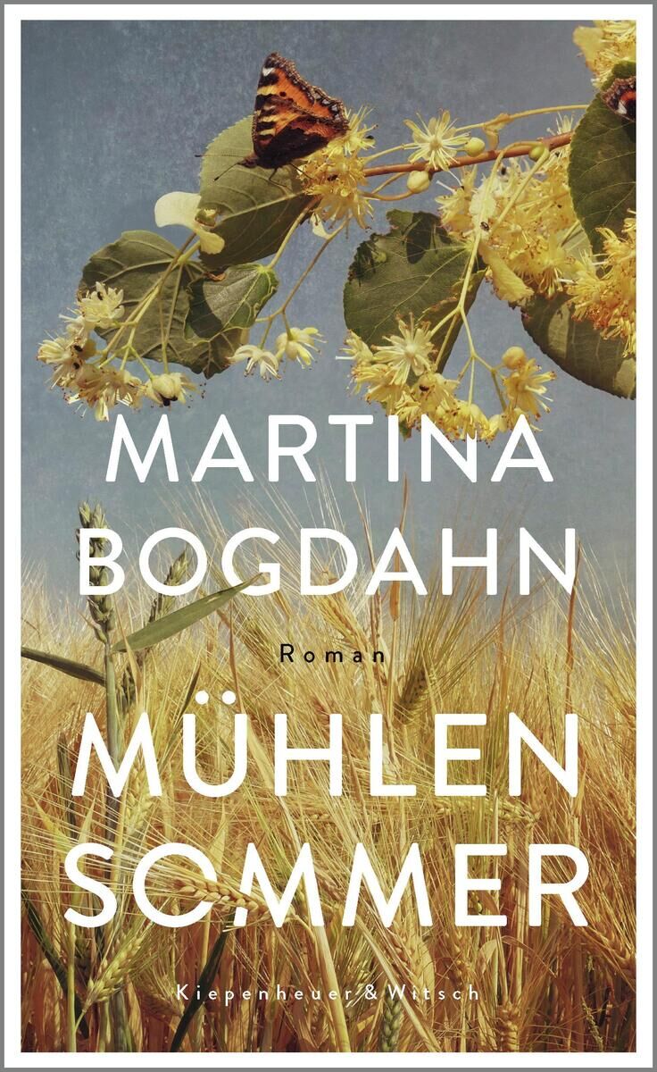 Das Cover von 'Mühlensommer' von Martina Bogdahn zeigt einen Schmetterling auf Blüten, umgeben von Getreide. Der Himmel ist im Hintergrund zu sehen.