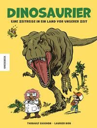 Cover Guichon-Laurier, T: Dinosaurier - Eine Zeitreise in ein Land